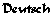 German
Allemand
Tedesco
Aleman